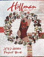 Hoffman Fabrics Winter 2019 Project Book by Hoffman California Fabrics